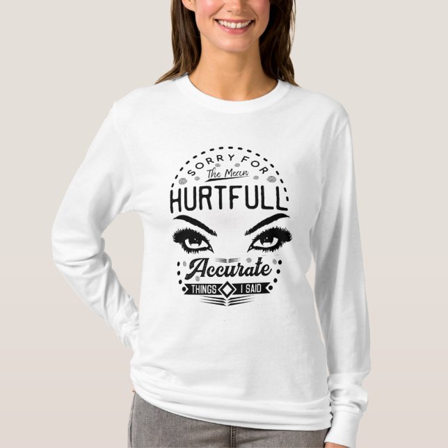 hurfull accurate quote T-Shirt (Front)