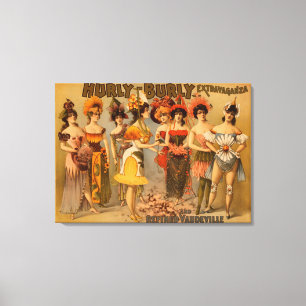 Hurly-Burly Extravaganza and Refined Vaudeville Canvas Print