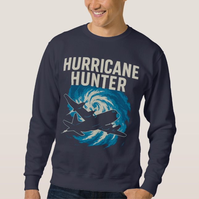 Hurricane Hunter | Storm Aircraft and Cyclone Sweatshirt (Front)