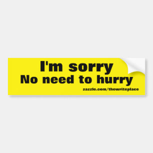 hurry bumper sticker