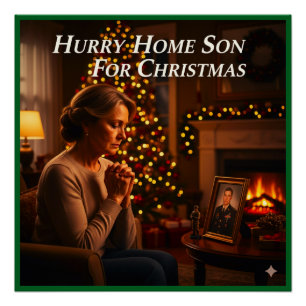 Hurry home son for christmas picture design poster