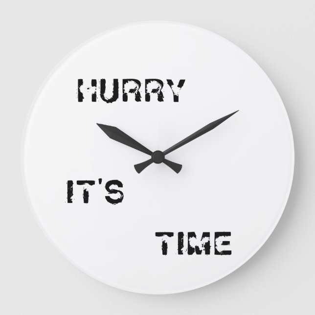 HURRY IT'S TIME ROUND CLOCK (Front)