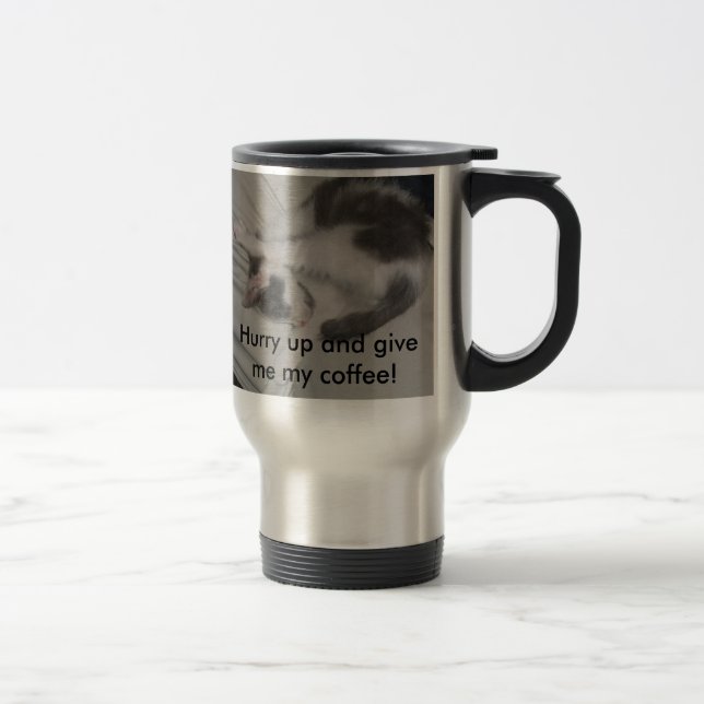 Hurry up... travel mug (Right)