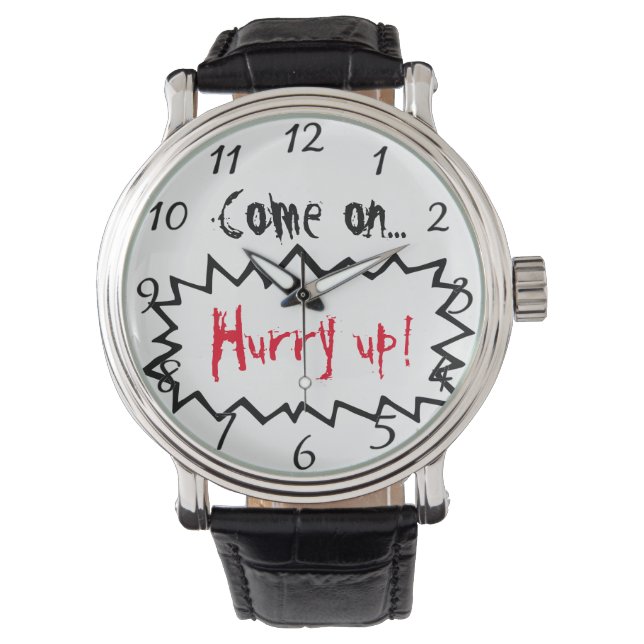 Hurry up watch (Front)