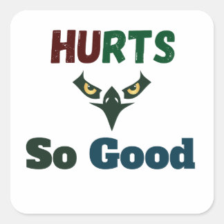 Hurts So Good Eagles Fan Square Sticker