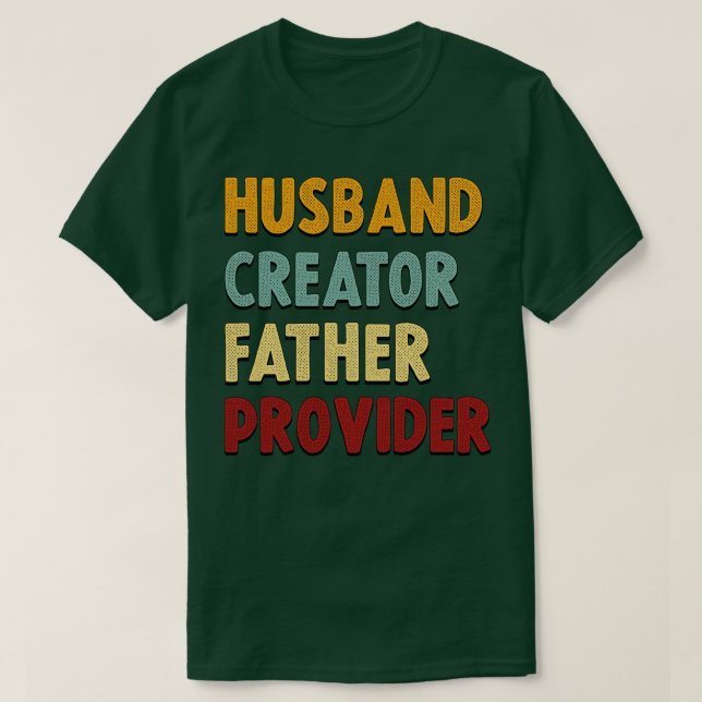 Hus Creator Father Provider Retro Text T-Shirt (Design Front)