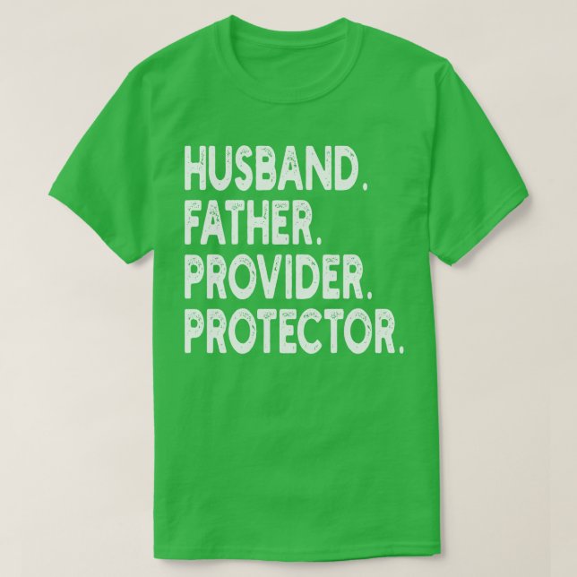 hus father provider protector T-Shirt (Design Front)