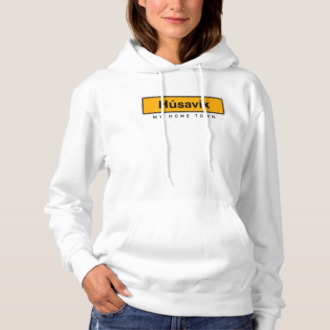 Husavik my home town Iceland best song Hoodie (Front)