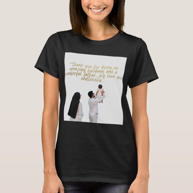 Husband and Father Appreciation T-Shirt (Front)