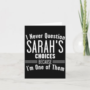 Husband And Sarah I Never Question Choices Togethe Card