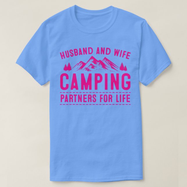 Husband And Wife Camping Partners For Life Gift Fu T-Shirt (Design Front)