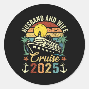 Husband And Wife Cruise 2025 Family Trip Vacation  Classic Round Sticker