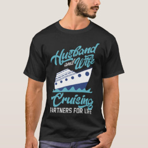 Husband And Wife Cruising Partners For Life Cruisi T-Shirt