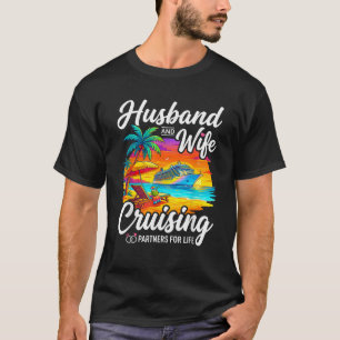Husband And Wife Cruising Partners For Life T-Shirt