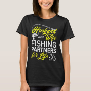 Husband And Wife Fishing Partners For Life Fisherm T-Shirt