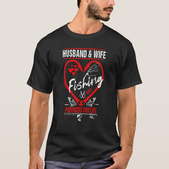 Husband And Wife Fishing Partners For Life Fishing T-Shirt (Front)