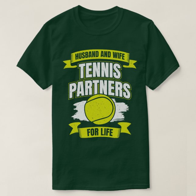 Husband And Wife Tennis Partners For Life  T-Shirt (Design Front)