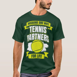 Husband And Wife Tennis Partners For Life  T-Shirt