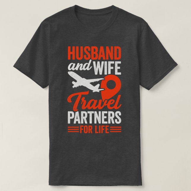 Husband And Wife Travel Partners For Life  T-Shirt (Design Front)