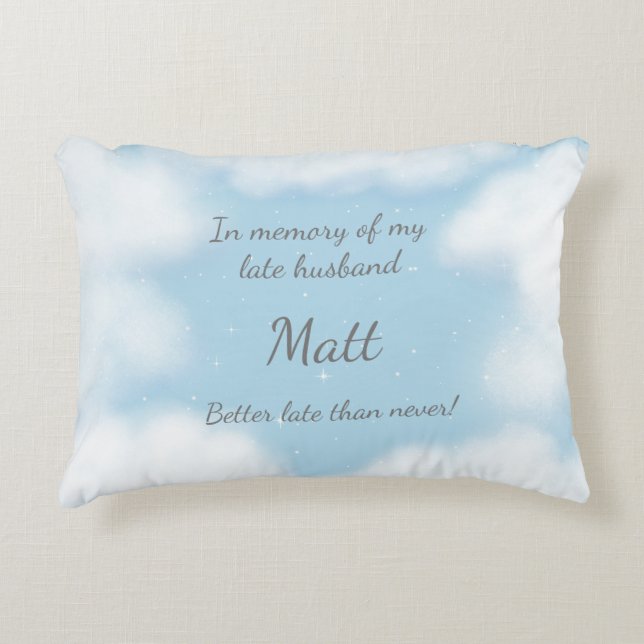 "Husband Better Late Than Never" Funny Custom Decorative Cushion (Front)