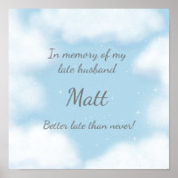 "Husband Better Late Than Never" Funny Custom