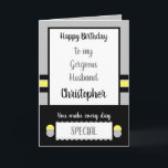 Husband Birthday every day is special grey Card<br><div class="desc">Happy Birthday to my gorgeous husband.
Designed in grey,  yellow and black.
You make every day special.
Love you forever and always.
I love waking up next to you.</div>