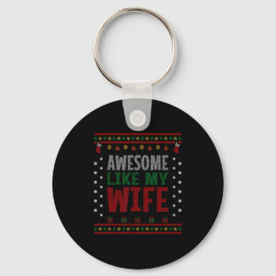 Husband Christmas - Funny Awesome Like My Wife  Key Ring