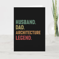 Husband Dad Architecture Legend architect