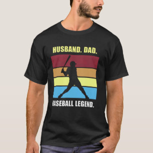 Husband Dad Baseball Legend T-Shirt