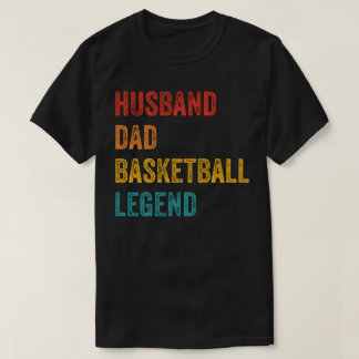 Husband Dad Basketball Legend T-Shirt