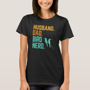 Husband Dad Bird Nerd Watching Birder Matching Cou T-Shirt