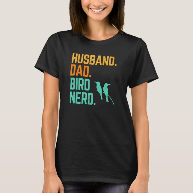 Husband Dad Bird Nerd Watching Birder Matching Cou T-Shirt (Front)
