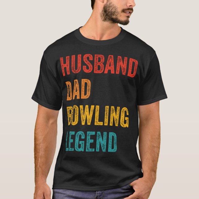 Husband Dad Bowling Legend T-Shirt (Front)