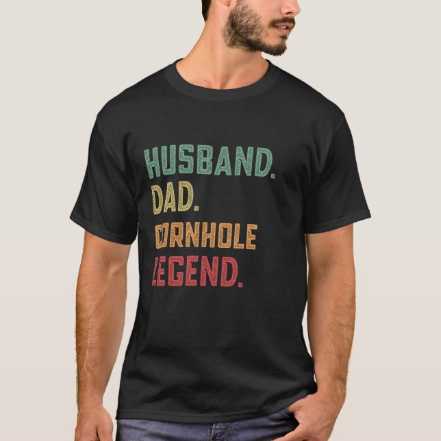 Husband Dad Cornhole Legend Bean T-Shirt (Front)