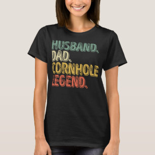 Husband Dad Cornhole Legend Funny Father's Day T-Shirt
