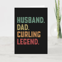 Husband Dad Curling Legend sports