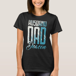 Husband Dad Deacon Church Minister Christian Chur T-Shirt