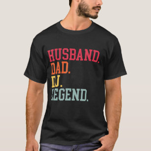Husband Dad DJ Legend DJ Disc Music Player T-Shirt