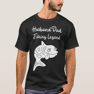 Husband Dad Fishing Legend T-Shirt