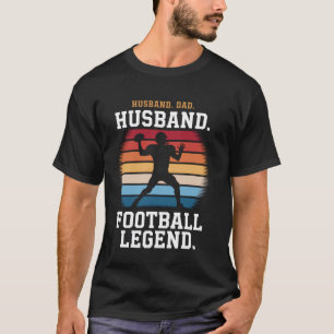 Husband Dad Football Legend T-Shirt