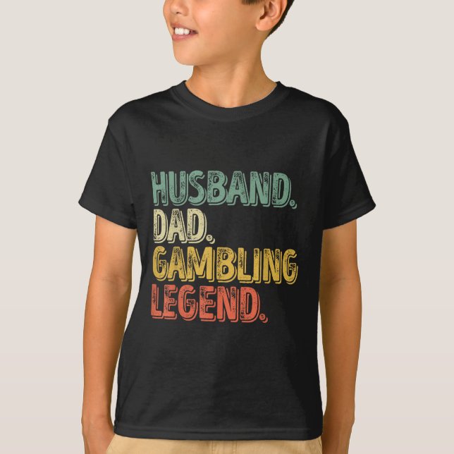 Husband Dad Gambling Legend Shirt Funny Fathers Da (Front)