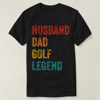 Husband Dad Golf Legend T-Shirt