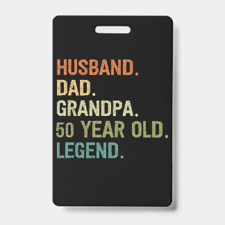 Husband dad grandpa 50 year old 50th birthday ID badge