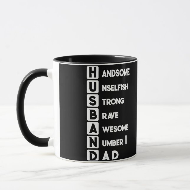Husband Dad Handsome Unselfish Strong Brave Awesom Mug (Left)