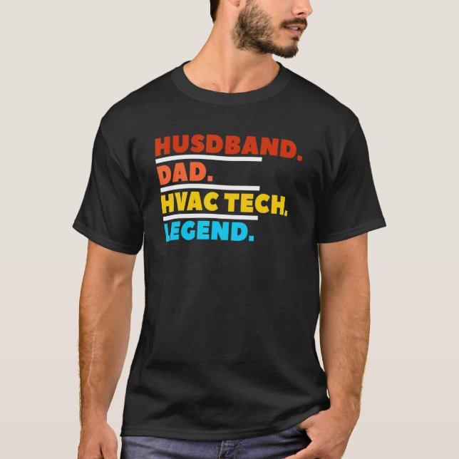 Husband Dad Hvac Tech Legend Technician T-Shirt (Front)