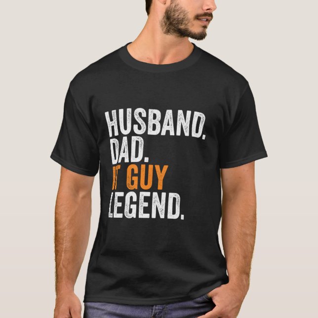 Husband Dad It Guy Legend Occupation Office T-Shirt (Front)