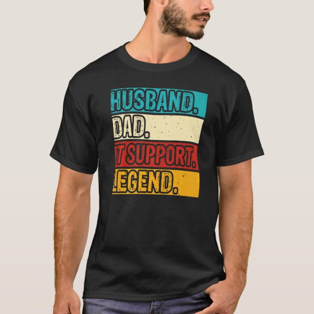 Husband Dad IT Support Legend IT Support Tech Mens T-Shirt (Front)