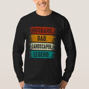 Husband Dad Landscaper Lawn Care Landscaping Fathe T-Shirt