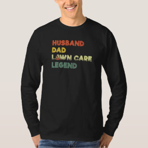 Husband Dad Lawn Care Legend Humourous Fathers Sa T-Shirt