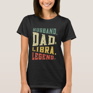 Husband Dad Libra Legend September October Birthda T-Shirt